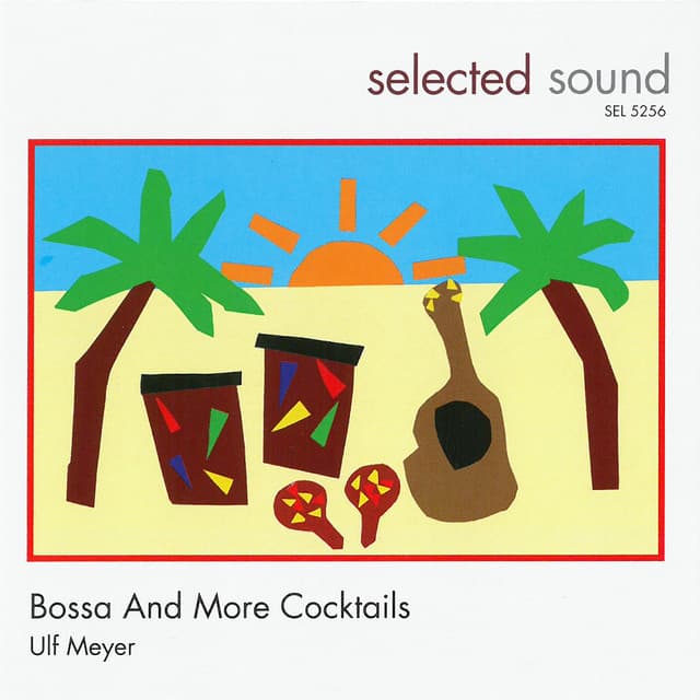 Bossa and More Cocktails - Ulf Meyer