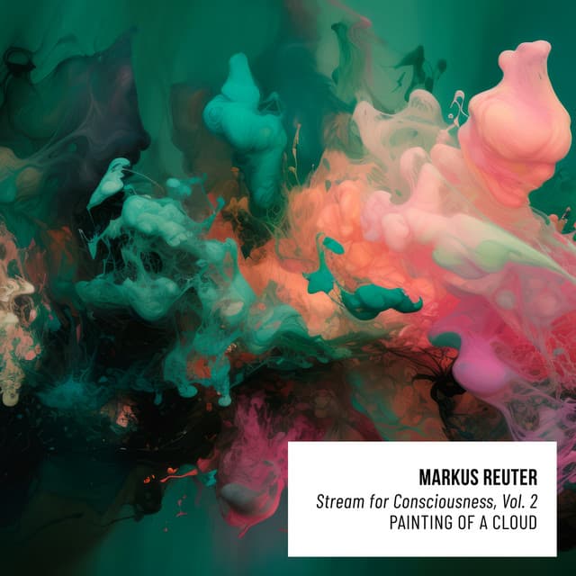 Stream for Consciousness, Vol. 2 - Markus Reuter
