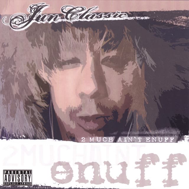 2 Much Aint Enuff - Junclassic