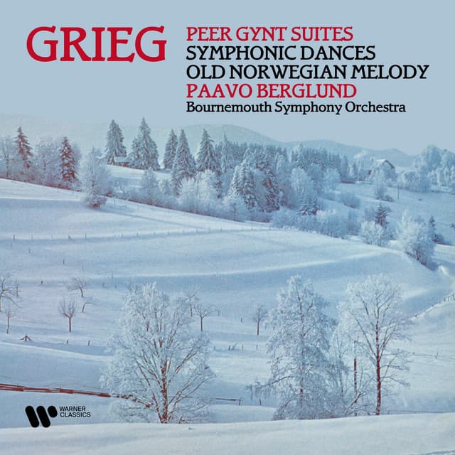 Grieg: Peer Gynt Suites, Symphonic Dances & Old Norwegian Melody - Edvard Grieg