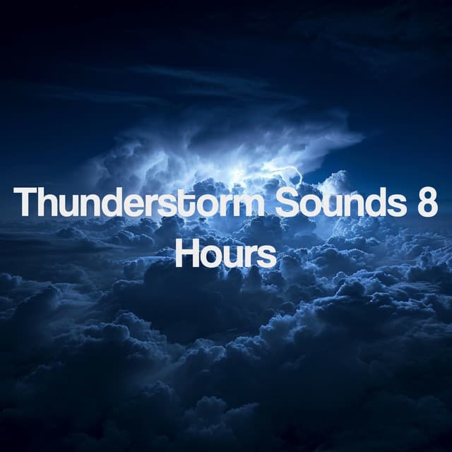 Thunderstorm Sounds 8 Hours - Thunderstorm Sound Bank