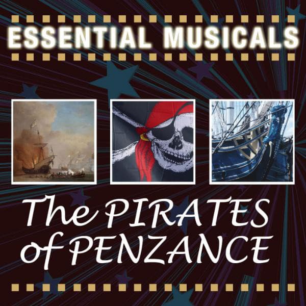 Essential Musicals: The Pirates of Penzance - Stage Sound Unlimited
