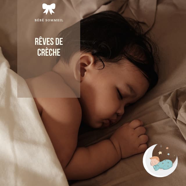 Rêves de crèche: Douces berceuses pour les nouveau-nés - Bébé Sommeil