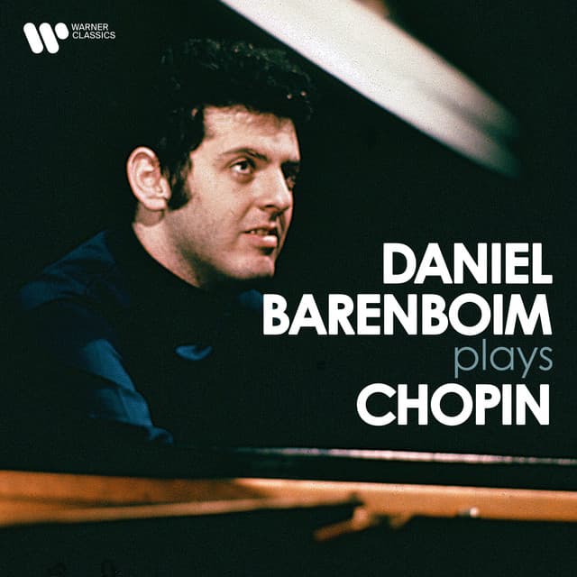 Daniel Barenboim Plays Chopin - Frédéric Chopin