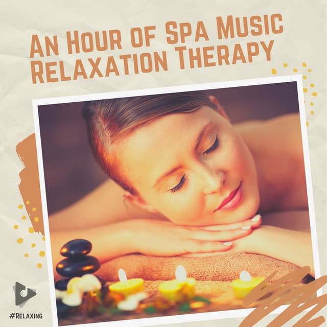 An Hour of Spa Music Relaxation Therapy - #Relaxing
