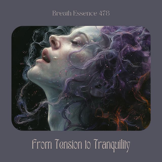 From Tension to Tranquility: Breathing Through 4-7-8 - Breath Essence 478