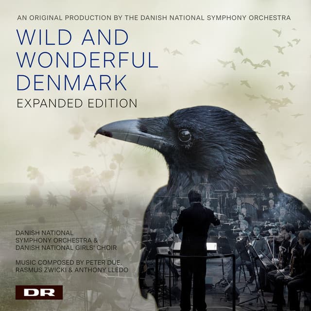 Wild and Wonderful Denmark – Expanded Edition - Danish National Symphony Orchestra