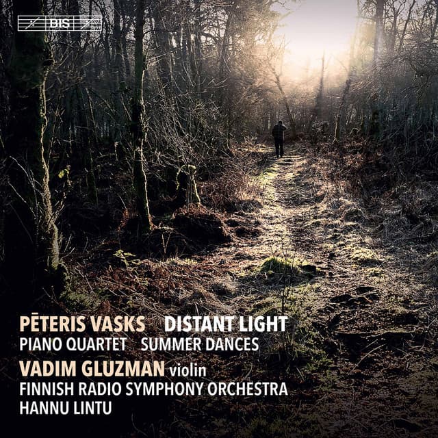 Pēteris Vasks: Distant Light, Piano Quartet & Summer Dances - Pēteris Vasks