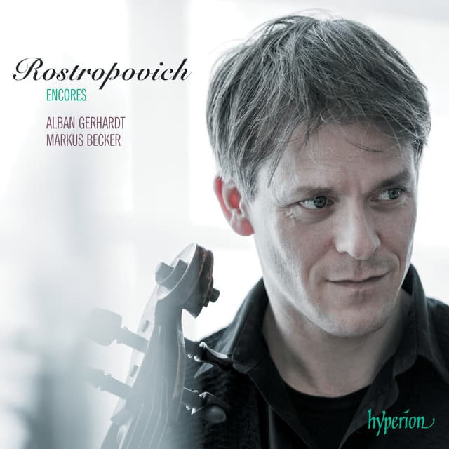 Rostropovich Encores: A Cello Tribute to Mstislav Rostropovich - Alban Gerhardt