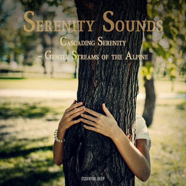 Cascading Serenity - Gentle Streams of the Alpine - Serenity Sounds