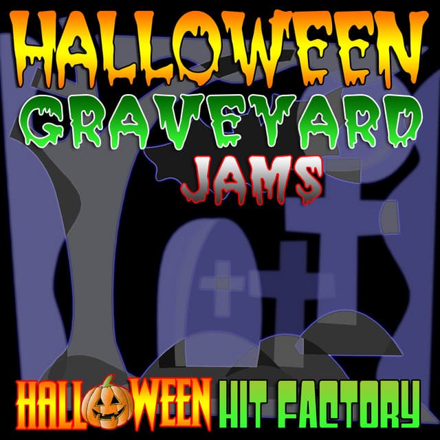 Halloween Graveyard Jams - Halloween Hit Factory