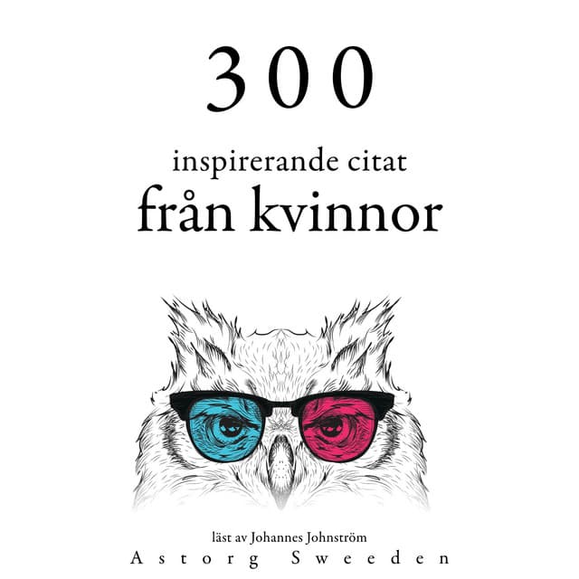 300 citat från inspirerande kvinnor - Anne Frank