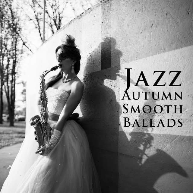 Jazz Autumn Smooth Ballads - Cozy Ambience Jazz