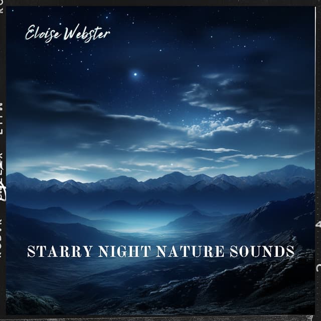 Starry Night Nature Sounds - Eloise Webster
