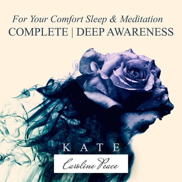For Your Comfort Sleep & Meditation: Complete, Deep Awareness, Peaceful Energy, High Concentration, Life in Pure Balance - Kate - Caroline Peace