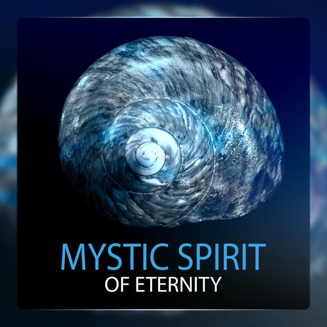 Mystic Spirit of Eternity: Light of Serenity, Astral Meditation, Dimension of Peace, Attention for Soul - Spiritual Healing Consort