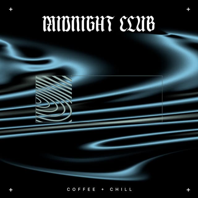 Midnight Club - Coffee + Chill