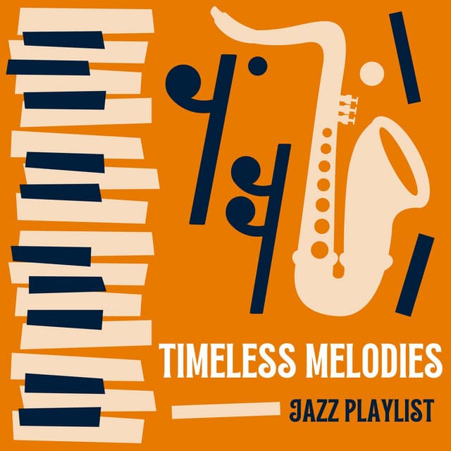 Timeless Melodies: Instrumental Jazz Collection - Jazz Playlist