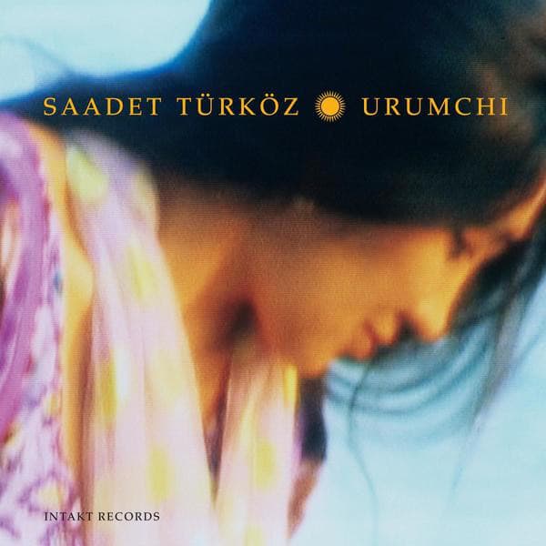 Urumchi - Saadet Türköz