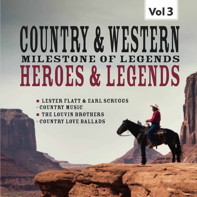 Country & Western Milestones of Legends: Heroes & Legends, Vol. 3 - Flatt & Scruggs