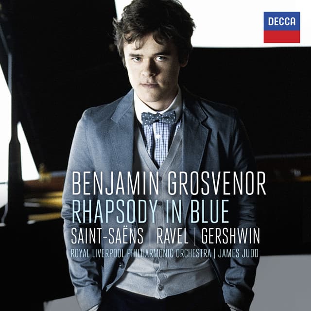 Rhapsody In Blue: Saint-Säens, Ravel, Gershwin - Benjamin Grosvenor