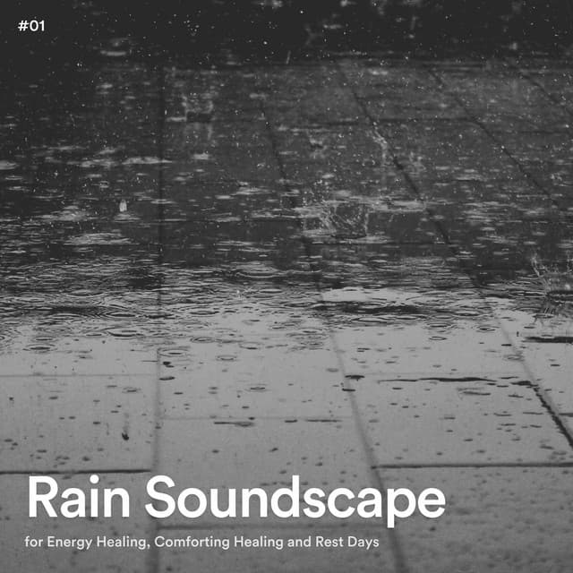 #01 Rain Soundscape for Energy Healing, Comforting Healing and Rest Days - Rain Radiance