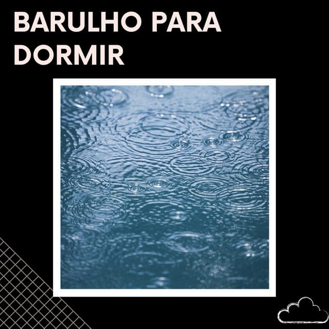 Barulho Para Dormir - Medicina Relaxante