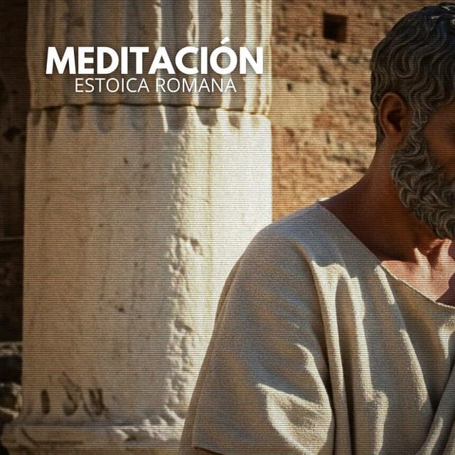 Meditación Estoica Romana: Pensamiento Profundo y Reflexión - Meditación Música Ambiente