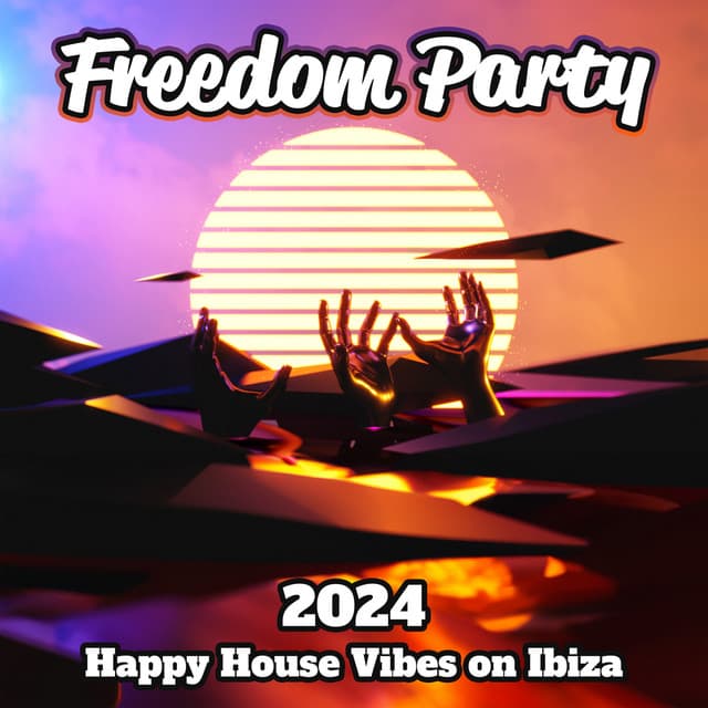 Freedom Party: 2024 Happy House Vibes on Ibiza - DJ Grumon EDM