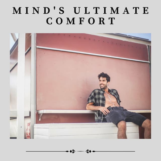 Mind's Ultimate Comfort - Background Ambiances