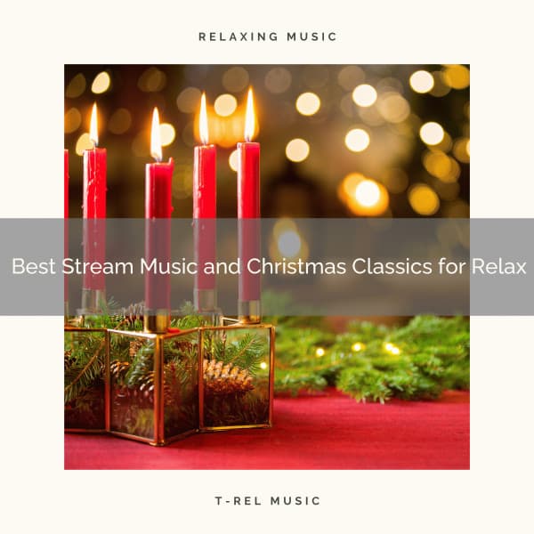 Best Stream Music and Christmas Classics for Relax - Fresh Water Sounds