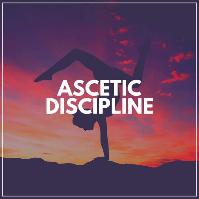 Ascetic Discipline - Yoga Music Yoga