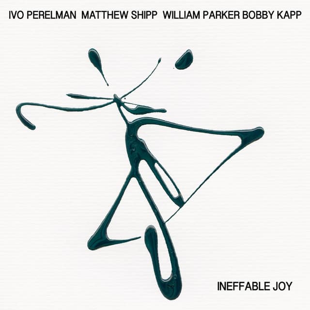 Ineffable Joy - Ivo Perelman