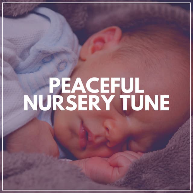 Peaceful Nursery Tune - Lulaby