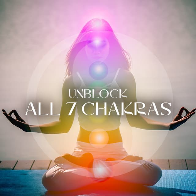 UNBLOCK ALL 7 CHAKRAS: Music For Deep Meditation, Aura Cleansing & Balancing Chakra - Chakra Healing Meditation