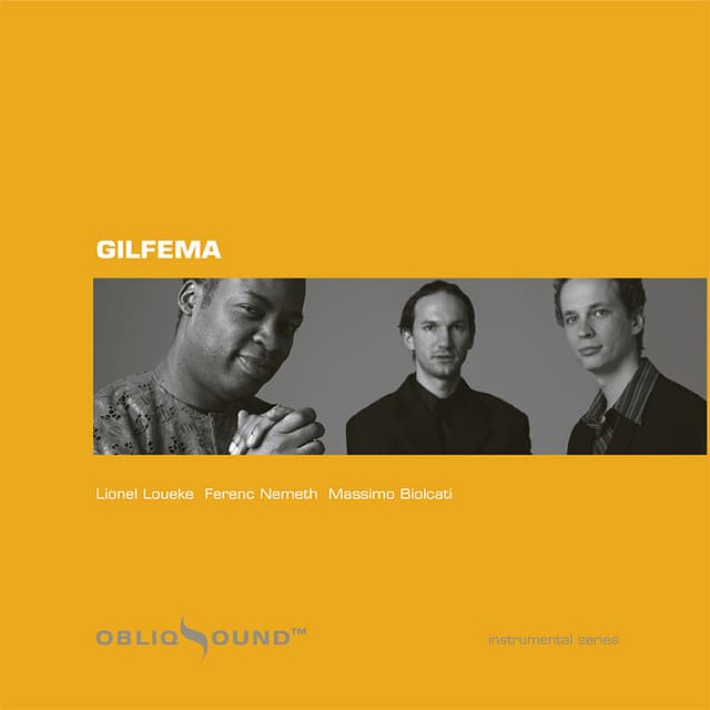 Gilfema , Lionel Loueke, Ferenc Nemeth, Massimo Biolcati
