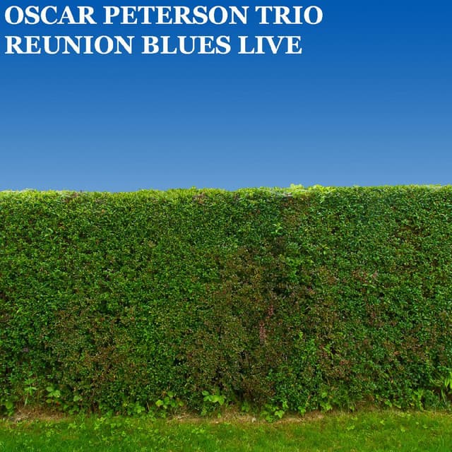Reunion Blues Live - Oscar Peterson Trio