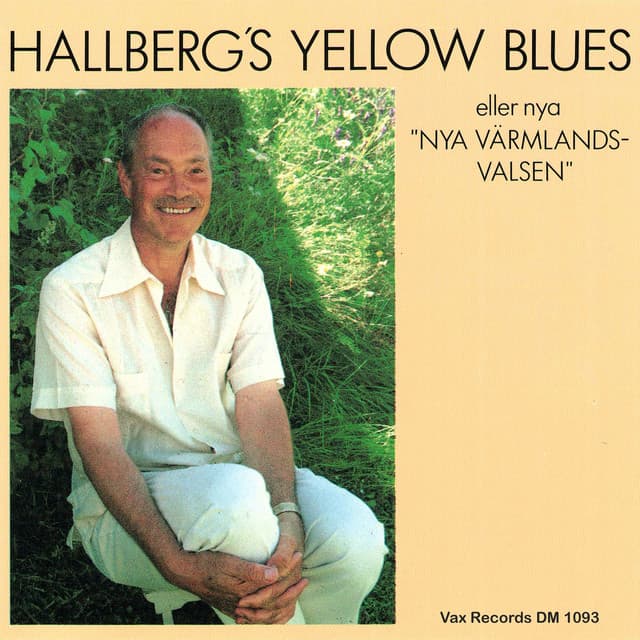 ”Hallberg’s yellow blues” eller Nya "Nya Värmlandsvalsen" - Bengt Hallberg