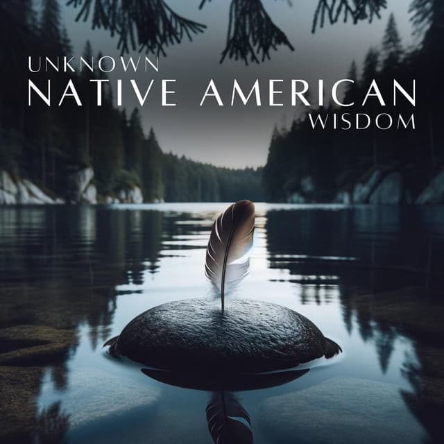 Unknown Native American Wisdom - Native Classical Sounds