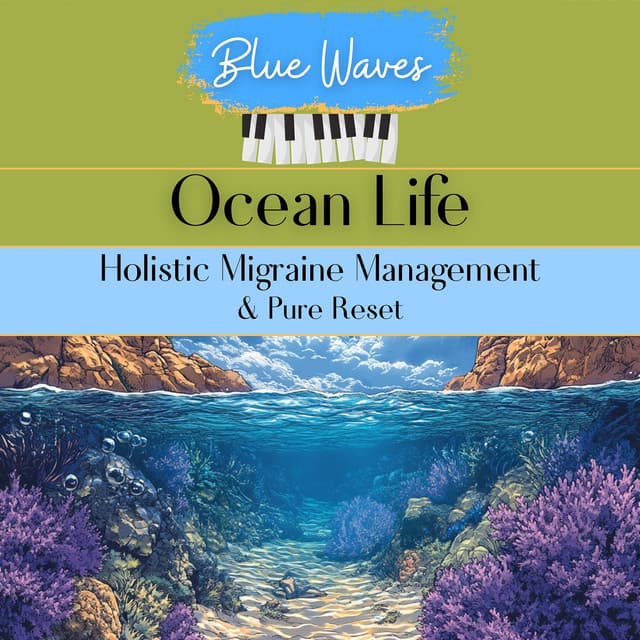 Ocean Life: Holistic Migraine Management & Pure Reset - Blue Waves