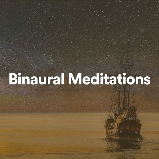 Binaural Meditations - Binaural Beats