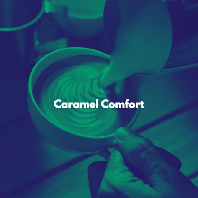 Caramel Comfort - Coffee jazz Relax