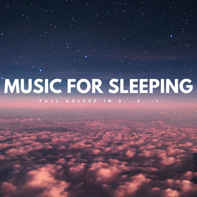 Music For Sleeping: Fall Asleep In 3...2...1 - Deep Sleep Sounds