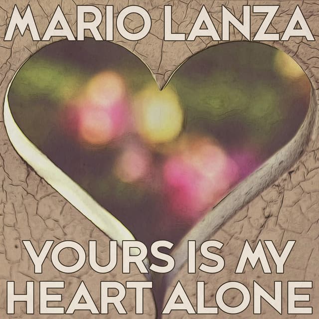 Yours Is My Heart Alone - Mario Lanza