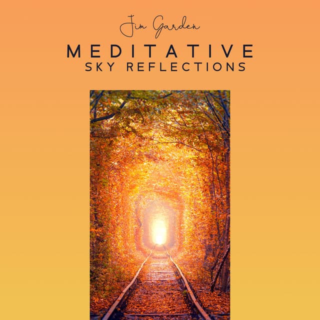 Meditative Sky Reflections: Autumn Dreams - Jim Garden