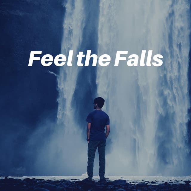 Feel the Falls - Waterfalling