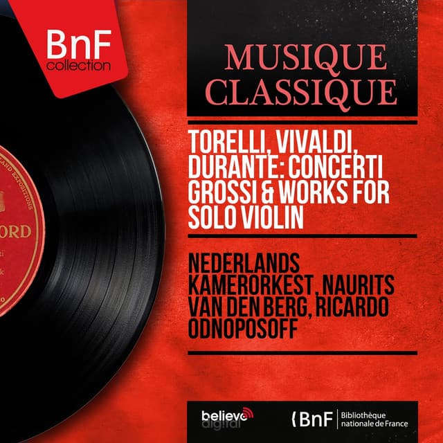 Torelli, Vivaldi, Durante: Concerti grossi & Works for Solo Violin - Netherlands Chamber Orchestra