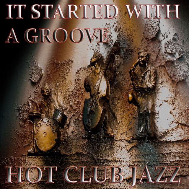 It Started with a Groove Hot Club Jazz - Ray Guntrip Band