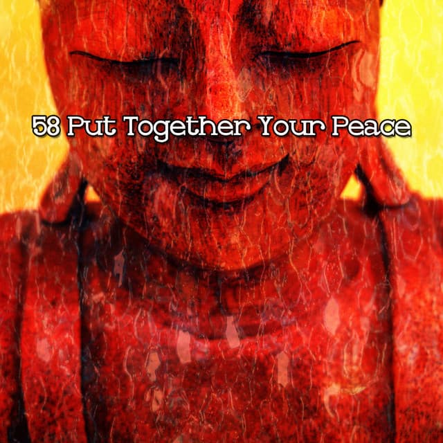 58 Put Together Your Peace - Yoga Music
