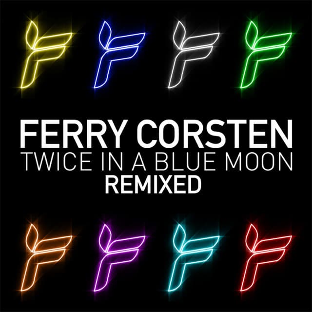 Twice In A Blue Moon - Ferry Corsten
